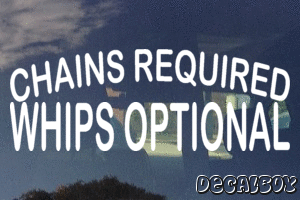 Chains Required Whips Optional Vinyl Die-cut Decal