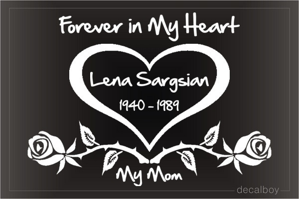 Forever In My Heart Mom Car Decal
