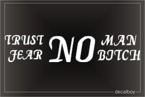 Fear No Bitch Car Window Decal