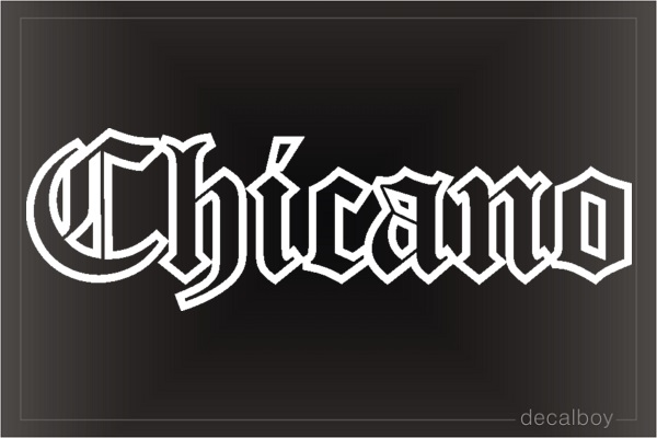 Chicano Auto Decal