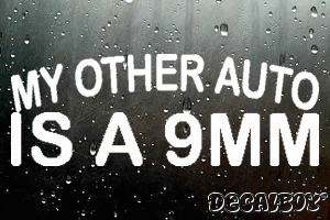 My Other Auto Is A 9mm Vinyl Die-cut Decal