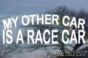 My Other Car Is A Race Car Vinyl Die-cut Decal