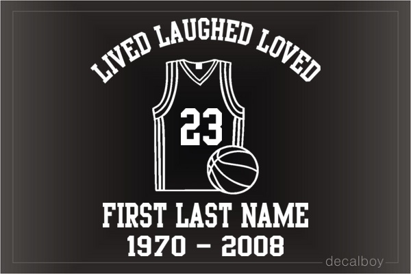 Memorial Lived Laughed Loved Basketball Car Decal