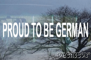 Proud To Be German Vinyl Die-cut Decal