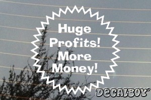 Huge Profits Car Decal