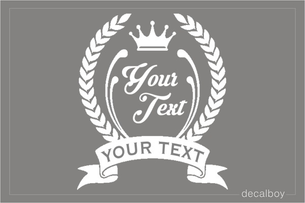 Custom Text Ribbon Laurel Wreath Crown Decal