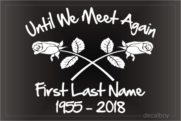 Until We Meet Again Memorial Decal