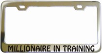 Millionaire In Training Chrome License Frame