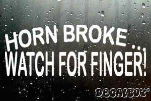 Horn Broke Watch For Finger Vinyl Die-cut Decal